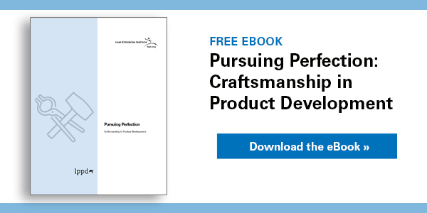 Pursuing Perfection: Craftsmanship in Product Development